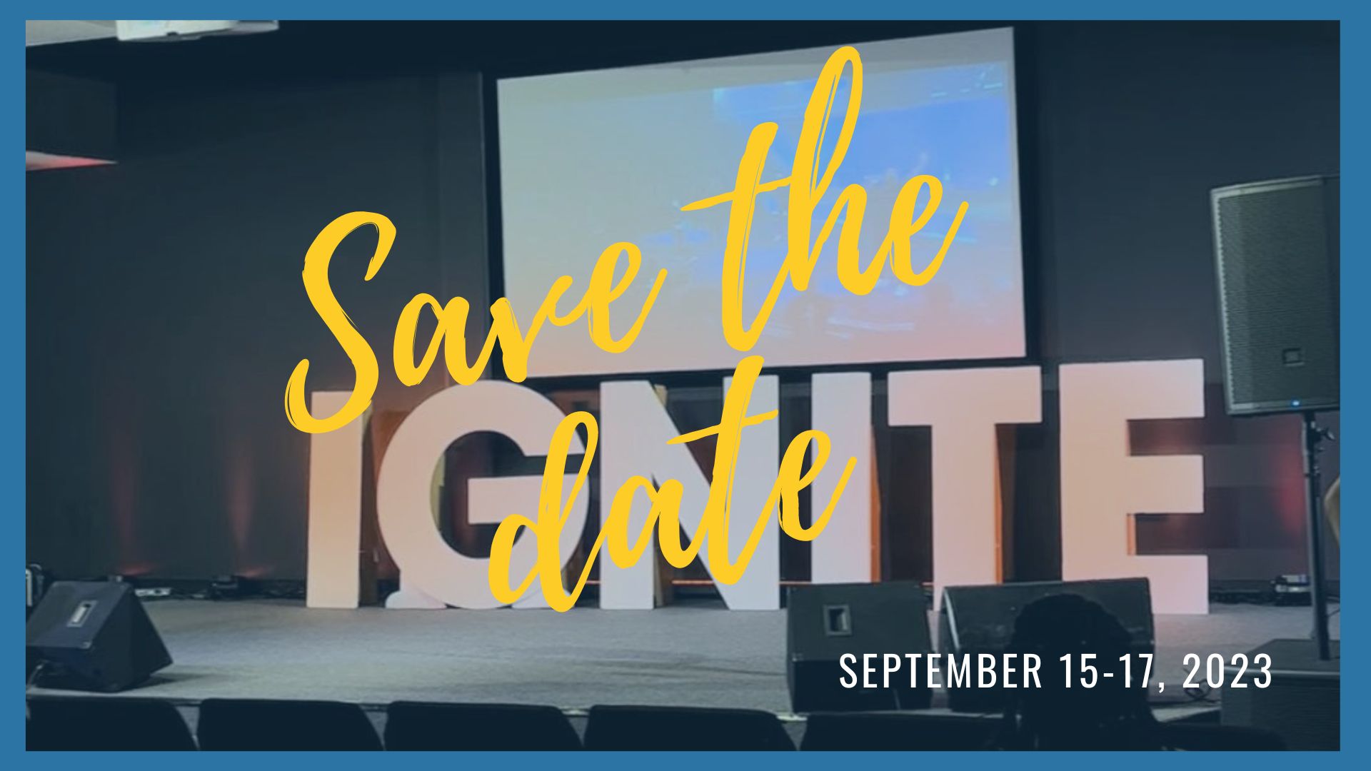 Save the Date for Ignite 2023 at The Restoration Place Church
