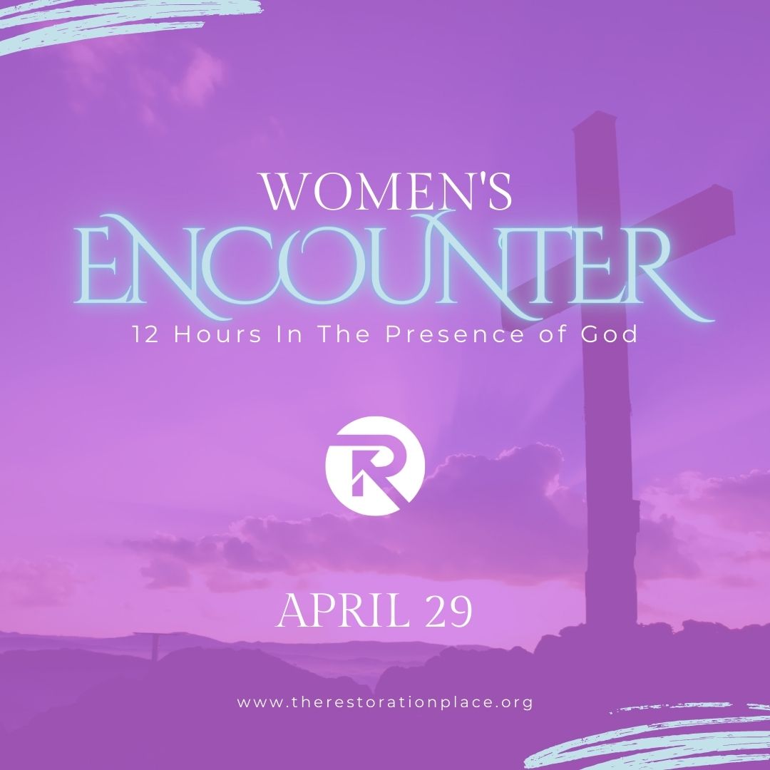 Women's Encounter - The Restoration Place Church - North Carolina